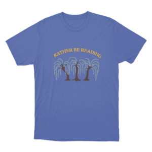 Rather Be Reading Trees Unisex T Shirt Blue